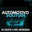 Automotivo Solitude