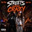 Streets Going Crazy