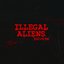 ILLEGAL ALIENS