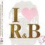 I ♥ R&B Vol.3