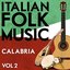 Italian Folk Music Calabria Vol. 2