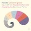 Handel: 12 Concerti grossi, Op. 6 Nos. 7-12