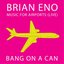 Brian Eno: Music For Airports (Live)
