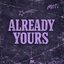 Already Yours