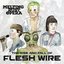 The Rise and Fall of Flesh Wire