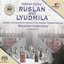 GLINKA: Ruslan and Lyudmila