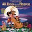All Dogs Go to Heaven (Original Motion Picture Soundtrack)