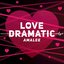 Love Dramatic (from "Kaguya-Sama: Love is War")