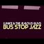 Bus Stop Jazz - Single