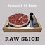 Raw Slice