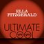 Ella Fitzgerald: Verve Ultimate Cool