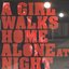 A Girl Walks Home Alone At Night