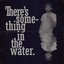 Something in the Water - Single