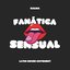 Fanatica Sensual (Latin Tech House)