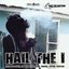 Hail The I