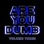 Are You Dumb? Vol.3 (Bootleg)