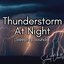 Rain And Thunder For Sleep