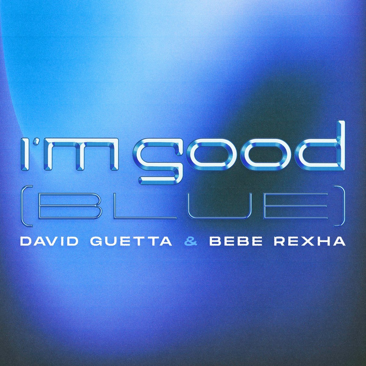 Good Listen R I'm Good (Blue) — David Guetta & Bebe Rexha feat. LUDMILLA & LIT killah ...