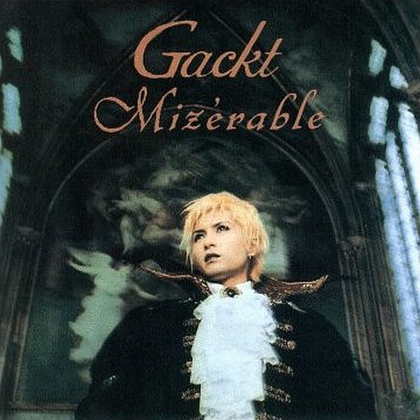 Malice Mizer & Gackt (singles collection) — GACKT | Last.fm
