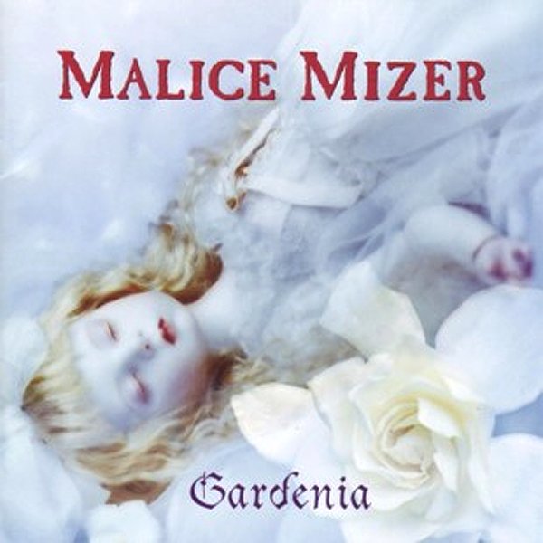 Gardenia — MALICE MIZER | Last.fm