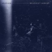 Believe You'll Be Alright