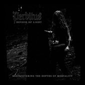 Devoid of Light / Rediscovering the Depths of Mortality
