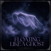 Floating Like A Ghost