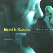 Roko Opera: Jūratė Ir Kastytis. Legendos Tęsinys