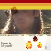 Stranger to Myself