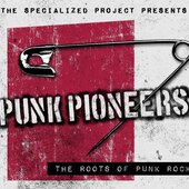 Punk Pioneers - The Roots of Punk Rock