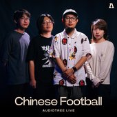 Chinese Football (Audiotree Live) - EP