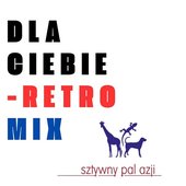 Dla Ciebie (retro mix)