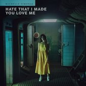 hate that i made you love me - Single