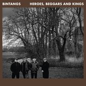 Heroes, Beggars and Kings