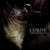Corde - It Gets Worse Over Time