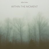 Within the Moment