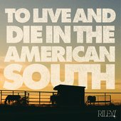 To Live And Die In The American South - EP