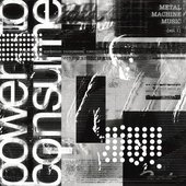 Metal Machine Music: Power to Consume, Vol. 1