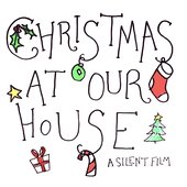 Christmas At Our House (Copy)