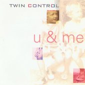Twin Control - U & Me.jpg