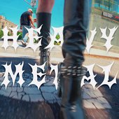 Heavy Metal - Single
