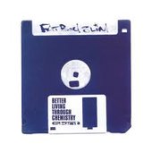 Better Living Through Chemistry (30th Anniversary / Deluxe)