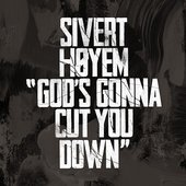 God’s Gonna Cut You Down