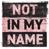 Not In My Name