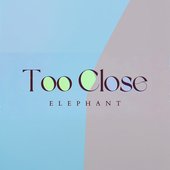Too Close