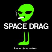 Space Drag (Kasper Bjørke remixes)