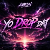 YO DROP DAT - Single