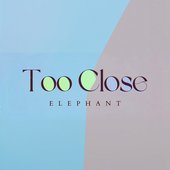 Too Close - Single