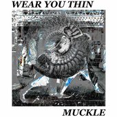Wear You Thin