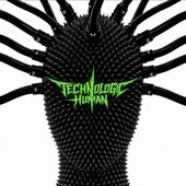 TECHNOLOG!C HUMAN